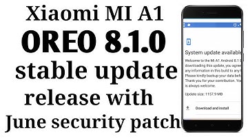 Mi a1 oreo 8.1 update release ! Official oreo 8.1 with june security update