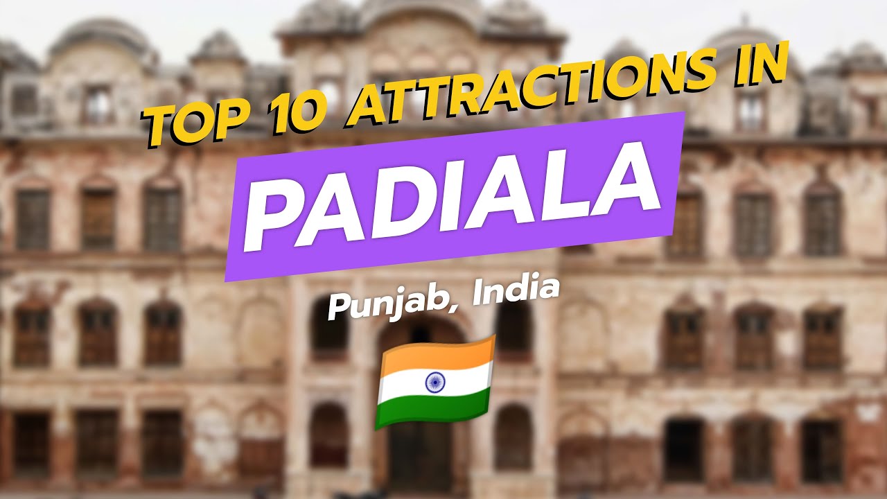 Top 10 Attractions in Patiala, Punjab 🇮🇳✨