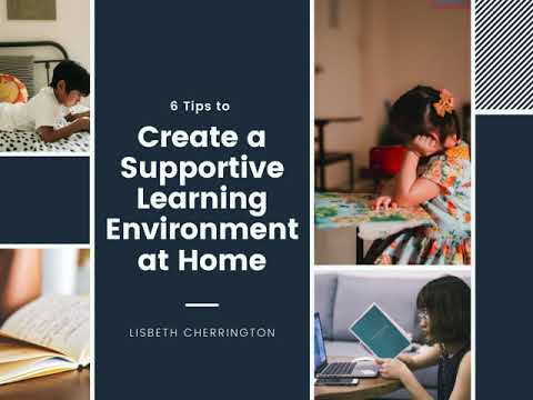 6 Tips to Create a Supportive Learning Environment at Home