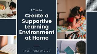 Celebrity 6 Tips to Create a Supportive Learning Environment at Home Wealth