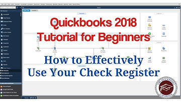 Quickbooks 2018 Tutorial for Beginners - How to Effectively Use the Check Register