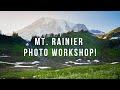 Teaching a Photo Workshop at Mount Rainier National Park