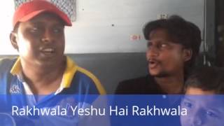 Rakhwala Yeshu Hai Rakhwala