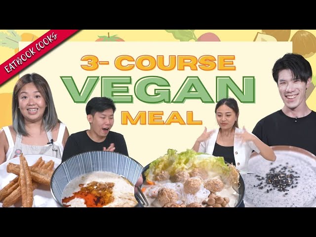 3 Course Vegan Meal For Meat Lovers | Eatbook 3-Course | EP 13