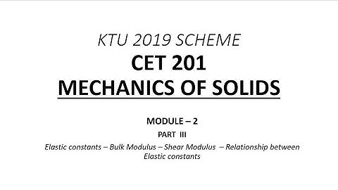 Elastic Constants & Relationships | MOS - Module 2 - Part III | KTU B.Tech CE S3 | Free Online Class