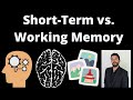 The difference between Short-Term Memory and Working-Memory