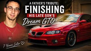 A Father's Tribute: Finishing His Late Son's Dream GTO