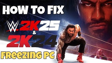 Easy Fix For WWE2K25 Freezing Entire PC While Loading
