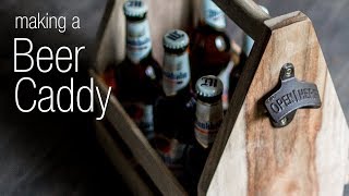 Woodworking Project - Making a Beer Caddy If you need a quick and easy woodworking project that you can complete in an hour, a beer caddy is a great choice. You can ...