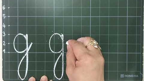 LUYỆN VIẾT CHỮ ĐẸP LỚP 1  . Chữ g