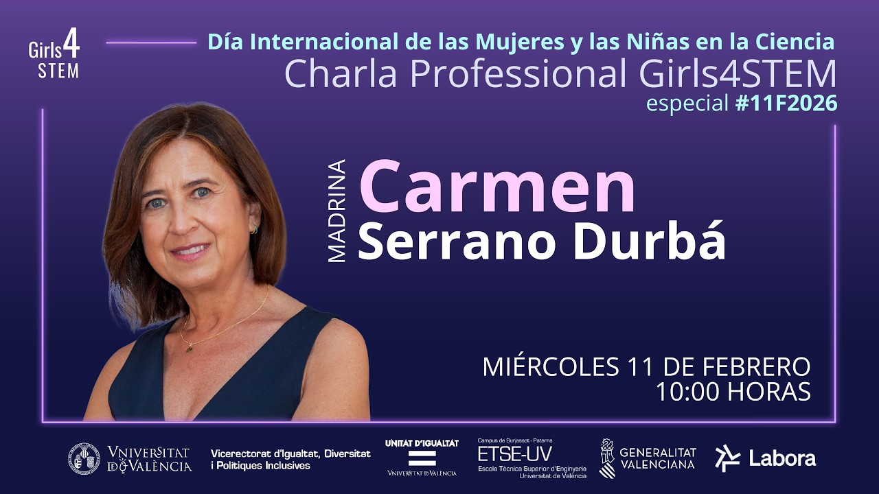 Charla Girls4STEM Professional Carmen Serrano Durbá - Día de las Mujeres y las Niñas en la Ciencia