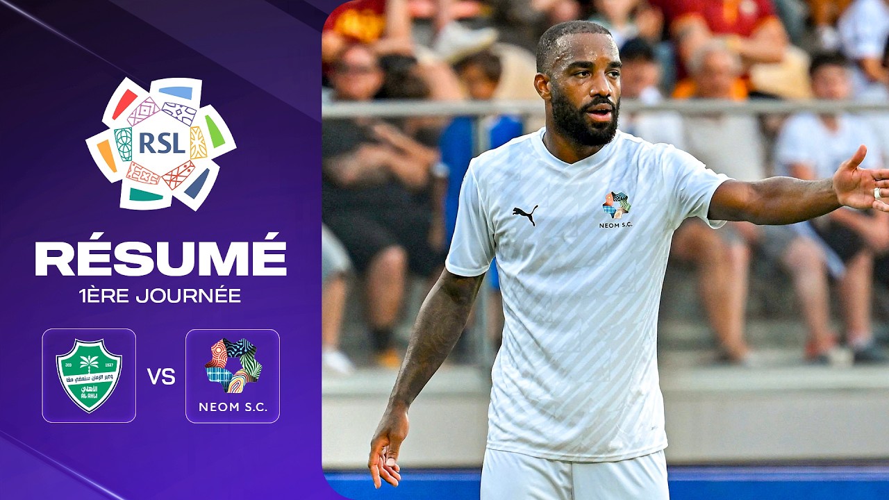 La Première d’Alexandre Lacazette en SPL face à Riyad Mahrez & Enzo Millot (Al Ahli vs Neom SPL J1)