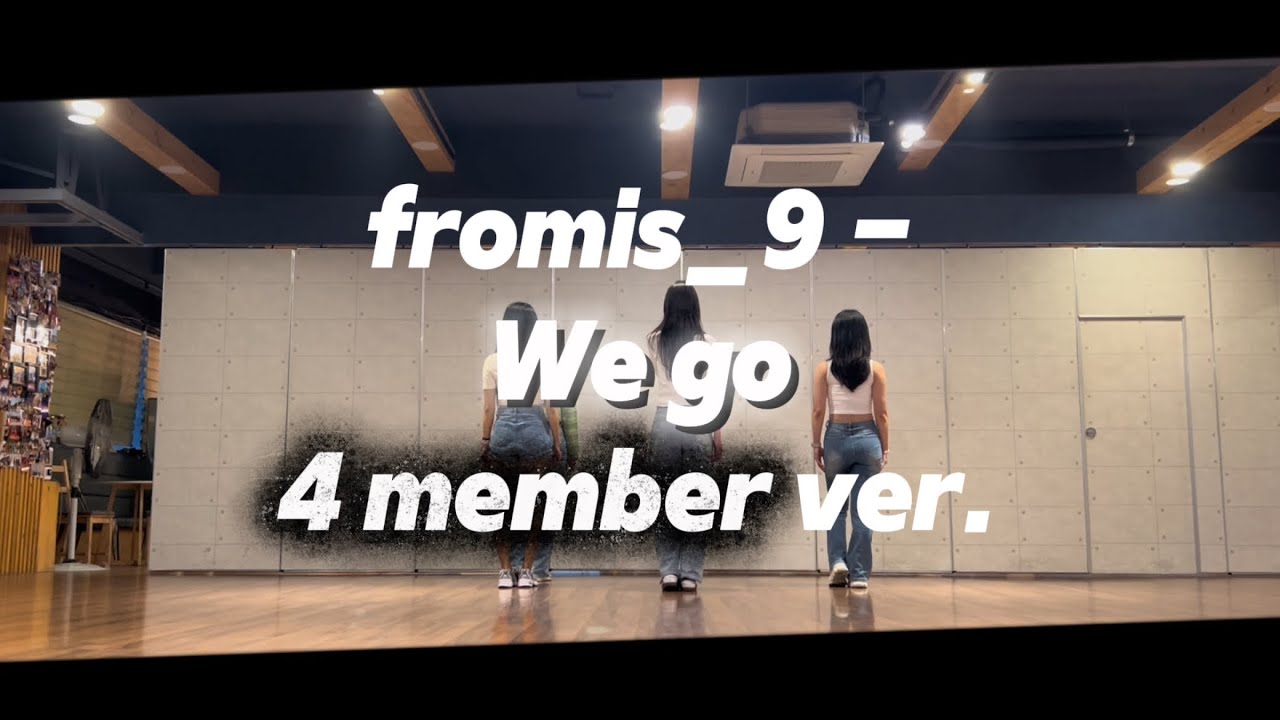 [4인안무] 프로미스나인 - We go 거울모드 안무 / fromis_9 위고 커버댄스 4 member dance cover mirror ver