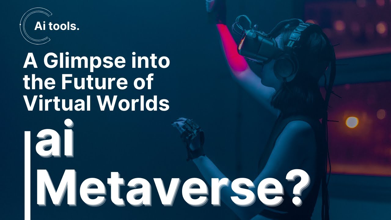 Exploring the AI Metaverse: A Glimpse into the Future of Virtual Worlds ...