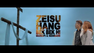 Mungpi & Nembawi - ZEISU HANG BEK BEK HI ( MV)