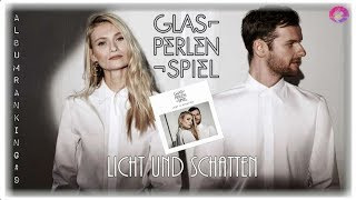 GLASPERLENSPIEL - LICHT &amp; SCHATTEN | ALBUMRANKING #8