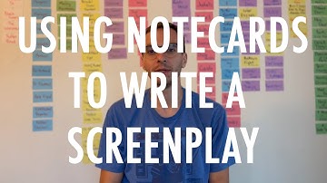 How to use notecards to structure a screenplay