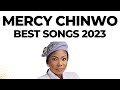 MERCY CHINWO - BEST SONGS 2023 (11 Hour Nonstop)