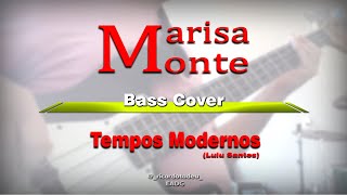 Tempos Modernos - Marisa Monte (Bass Cover)