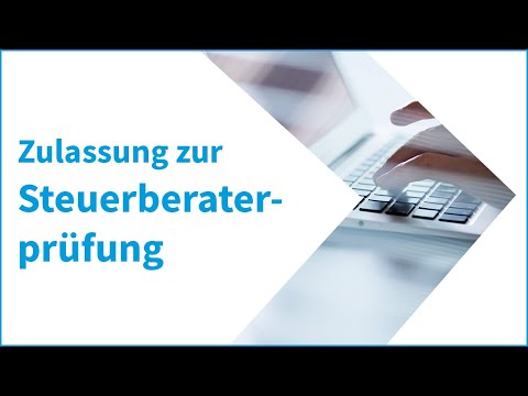 Zulassung zur Steuerberaterprüfung