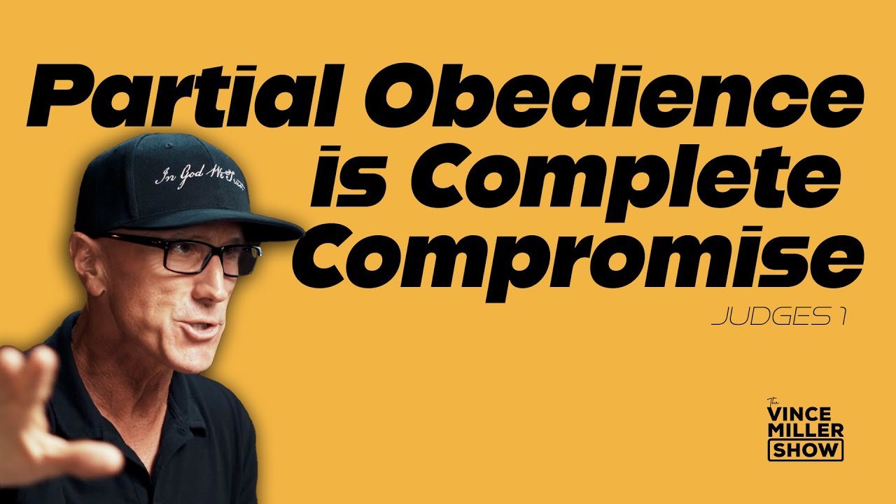 Partial Obedience Is Complete Disobedience | Judges 1