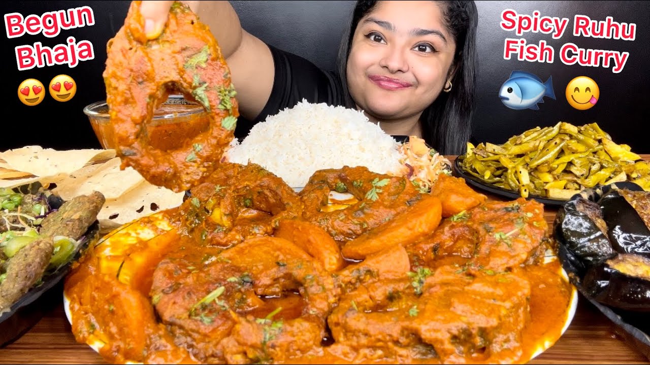 SPICY RUHU FISH CURRY, BEGUN BHAJA, HARA BHARA KEBAB, BEANS ALU FRY AND BASMATI RICE | EATING SHOW