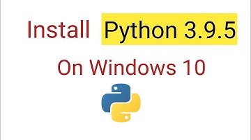 How To Install Python 3.9.5 On Windows 10 | Install Python On Windows 7,8,10