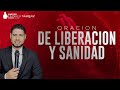 Pastor Frankely Vásquez ►  ORACIÓN DE LIBERACIÓN Y SANIDAD
