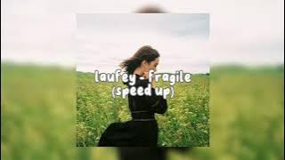 laufey - fragile (speed up)