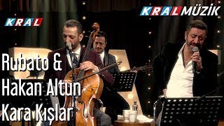 Kara Kışlar - Rubato & Hakan Altun Resimi