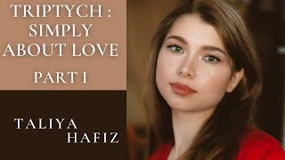 Taliya Hafiz - Tryptich: Simply About Love, Part I (romantic piano music)