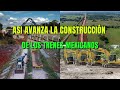 ASÍ AVANZA LA CONSTRUCCIÓN DE LOS PROYECTOS FERROVIARIOS MAS IMPORTANTES DE MÉXICO