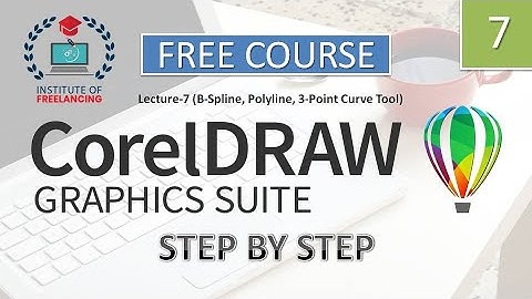 How to use (B-Spline, Polyline, 3-Point Curve) in CorelDraw