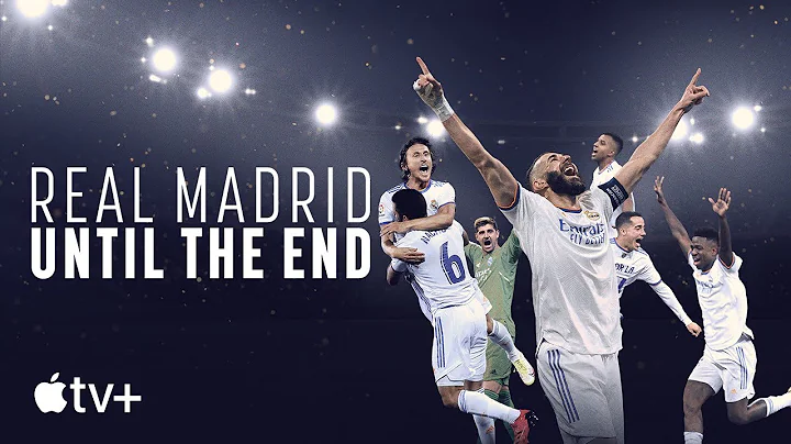 Real Madrid: Until The End — Official Trailer | Apple TV