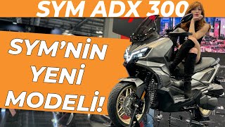 SYM ADX 300 | Gelirse Fena Olmaz Sanki! EICMA FUARI 2023