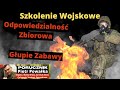 Szkolenie dobrowolnej zasadniczej suby wojskowej odpowiedzialno zbiorowa i gupie zabawy