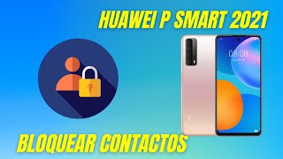  Como Bloquear Un  En Tu Huawei P Smart 2021