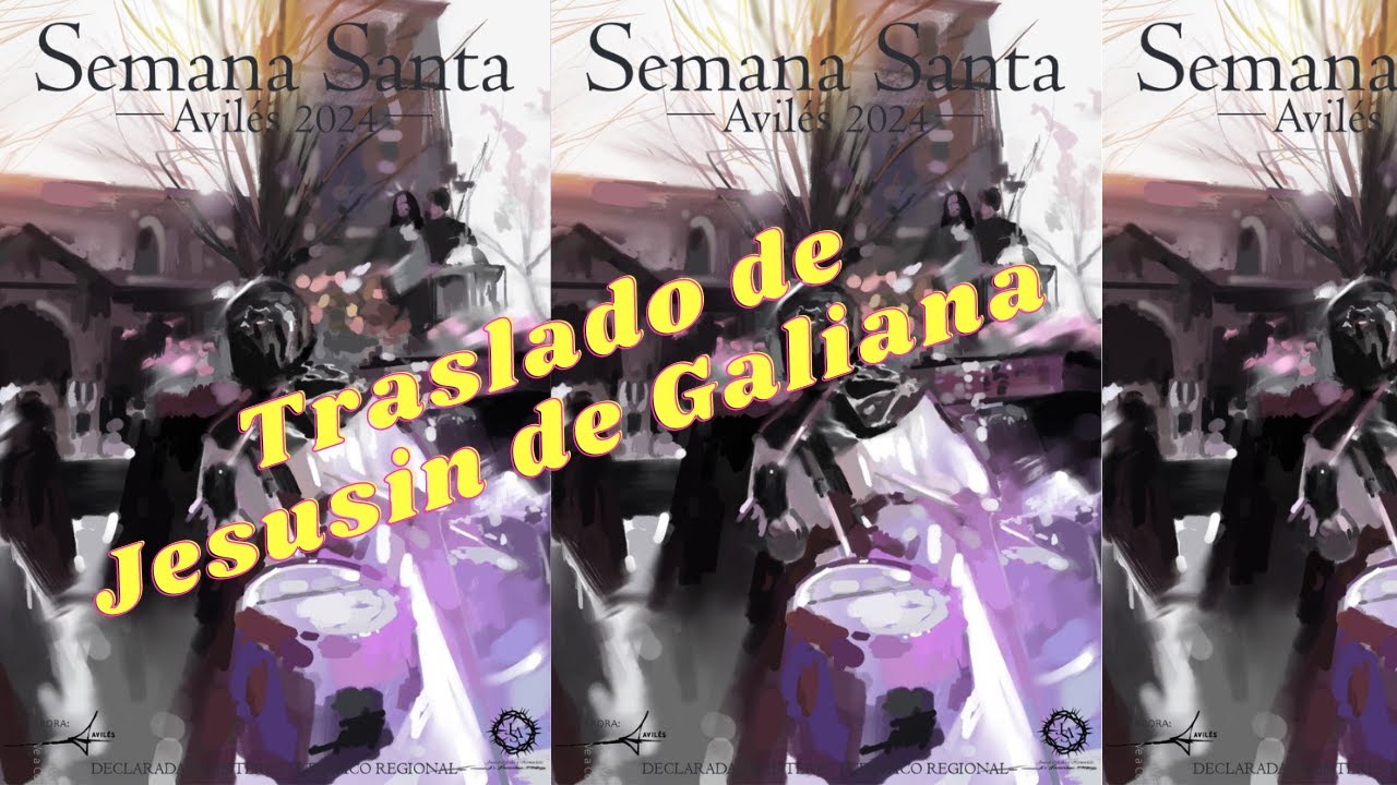 Semana Santa Avilés 2024 | Traslado de Jesusin de Galiana