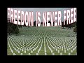 Memorial Day Freedom is Never Free