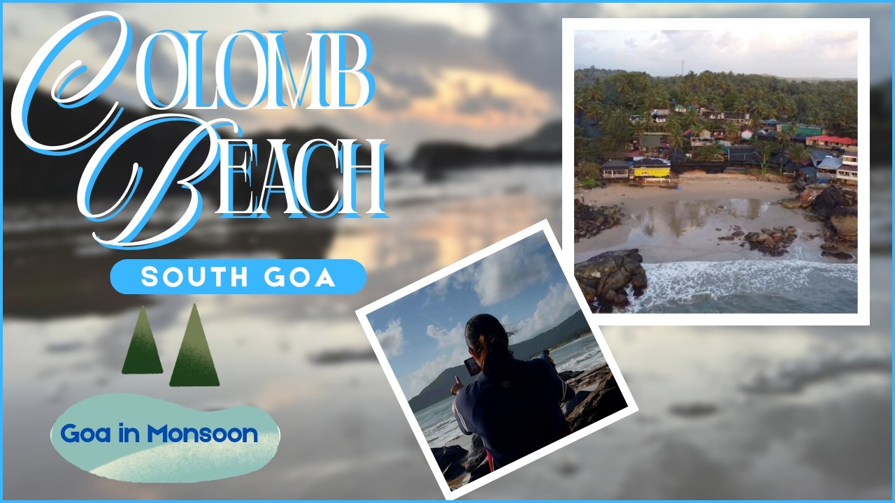 Colomb Beach | Goa in Monsoon | South Goa Beaches | South Goa | Goa | Goa Vlog | Through My Eyes