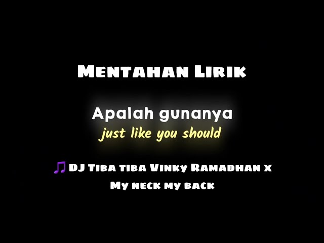 Lirik Lagu Tiba tiba Vinky Ramadhan x My neck My back class=