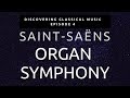 Discover Saint-Saëns 'Organ' Symphony - Podcast Ep. #4