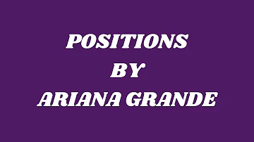 POSITIONS BY ARIANA GRANDE-(Lyrics)(POSITIONS ALBUM)