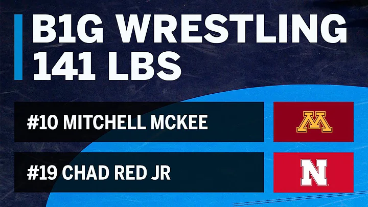 141 LBS: #10 Mitchell McKee (Minnesota) vs. #19 Ch...