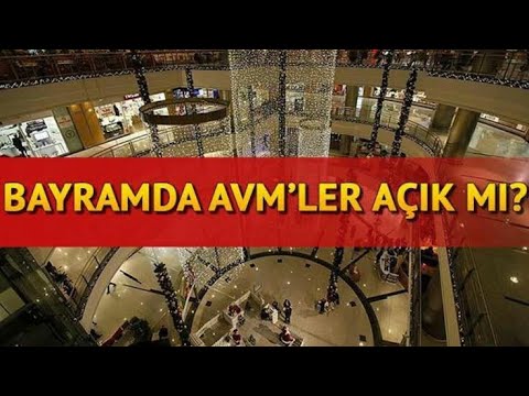 Bayramda Avm'ler Açık Mı?