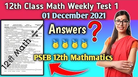 12th class Math Weekly Test 01 December 2021 #Saloution#pseb | 12th Biology Test@Kachura Teach