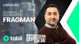 Organizasyon Bizim İşimiz | Resmi Fragman #Tabii💚