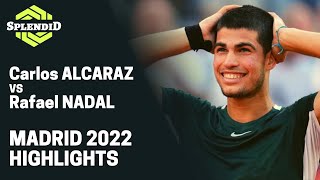 Carlos Alcaraz vs Rafael Nadal Highlights | Quarterfinals Madrid Masters 2022 [SplendiD]