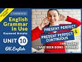 Unit 10 Present Perfect и Present Perfect Continuous (I have done или I have been doing) - разница