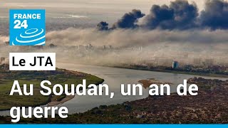 Au Soudan, un an de guerre • FRANCE 24